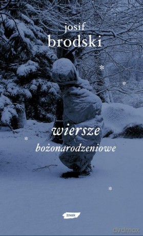 Wiersze bożonarodzeniowe - Josif Brodski, Josif Brodski [KSIĄŻKA]