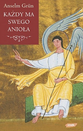 Każdy ma swego anioła - Anselm Grün [KSIĄŻKA]