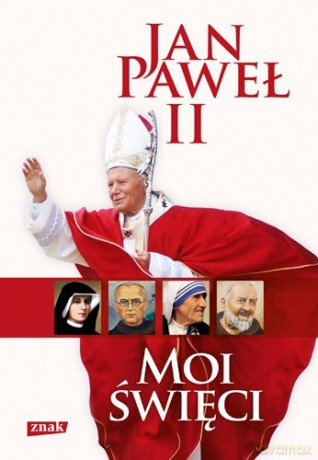 Moi święci -  Jan Paweł II [KSIĄŻKA]