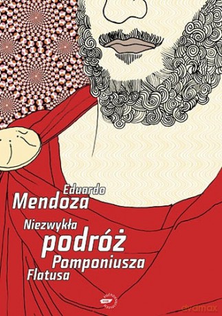 Niezwykła podróż Pomponiusza Flatusa - Eduardo Mendoza [KSIĄŻKA]