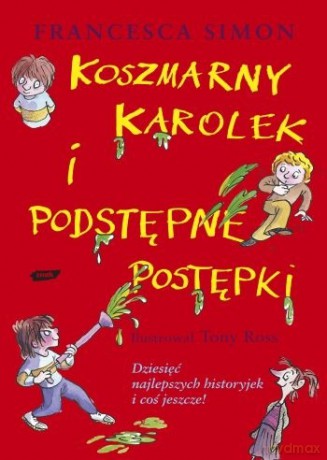 Koszmarny Karolek i podstępne postępki - Francesca Simon [KSIĄŻKA]
