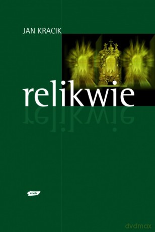 Relikwie - Jan Kracik [KSIĄŻKA]