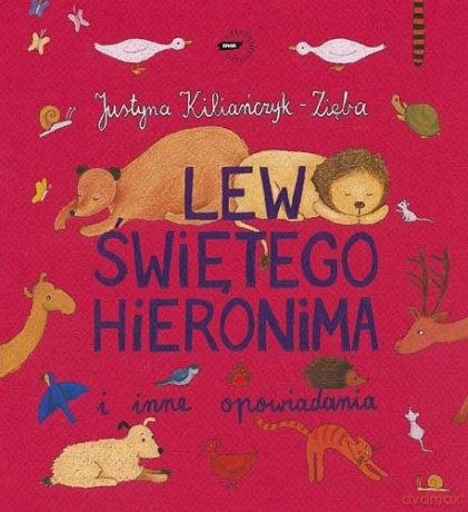 Lew świętego Hieronima... - Justyna Kiliańczyk-Zięba [KSIĄŻKA]