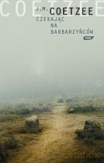 Czekając na barbarzyńców - John Maxwell Coetzee [KSIĄŻKA]
