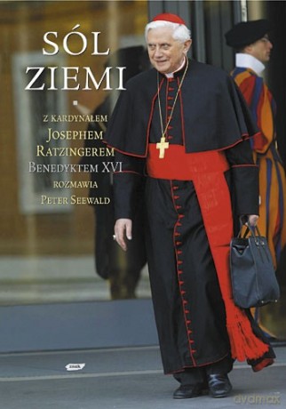 Sól ziemi - Joseph Ratzinger, Peter Seewald [KSIĄŻKA]