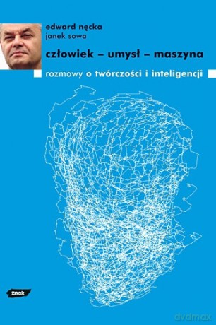Człowiek - umysł - maszyna - Edward Nęcka, Janek Sowa [KSIĄŻKA]