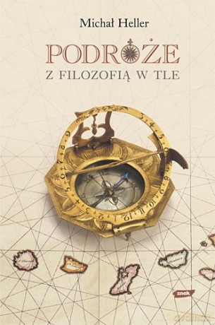 Podróże z filozofią w tle - Michał Heller [KSIĄŻKA]
