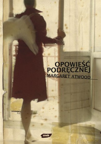 Opowieść podręcznej - Margaret Atwood [KSIĄŻKA]
