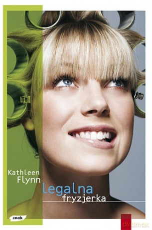 Legalna fryzjerka - Kathleen Flynn [KSIĄŻKA]