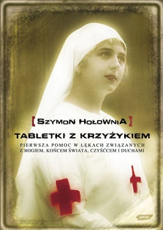 Tabletki z krzyżykiem - Szymon Hołownia [KSIĄŻKA]
