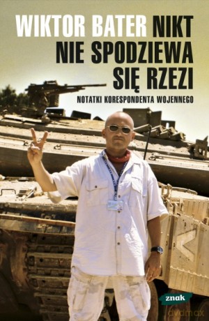 Nikt nie spodziewa się rzezi - Wiktor Bater [KSIĄŻKA]