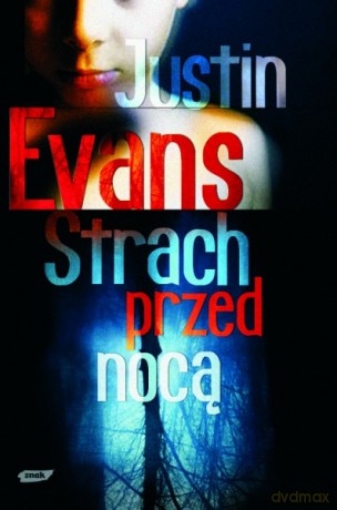 Strach przed nocą - Justin Evans [KSIĄŻKA]