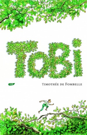 TOBI - Timothée de Fombelle, Timothée de Fombelle [KSIĄŻKA]