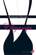 Elegancja - Kathleen Tessaro [KSIĄŻKA]