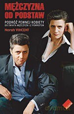Mężczyzna od podstaw - Norah Vincent [KSIĄŻKA]