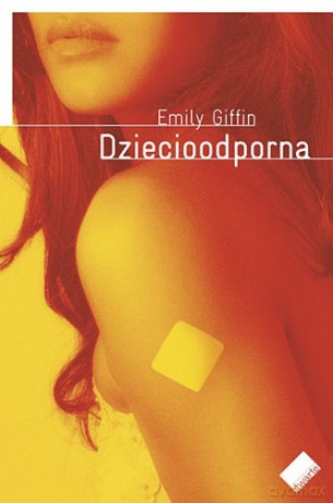 Dziecioodporna - Emily Giffin [KSIĄŻKA]