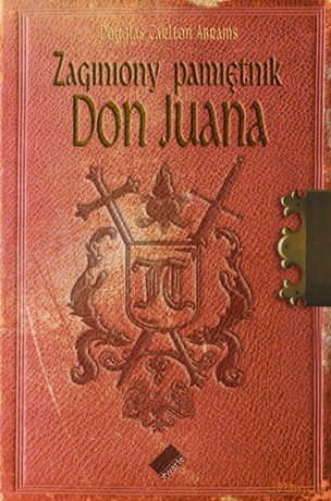 Zaginiony pamiętnik Don Juana - Abrams Douglas Carlton [KSIĄŻKA]