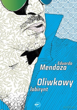 Oliwkowy labirynt - Eduardo Mendoza [KSIĄŻKA]