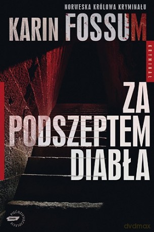 Za podszeptem diabła - Karin Fossum [KSIĄŻKA]