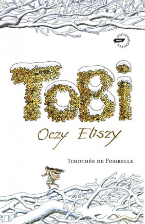 Tobi. Oczy Eliszy - Timothée de Fombelle [KSIĄŻKA]