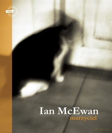 Marzyciel - Ian McEwan [KSIĄŻKA]