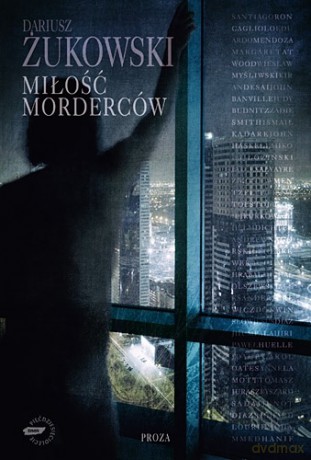 Miłość morderców - Dariusz Żukowski [KSIĄŻKA]