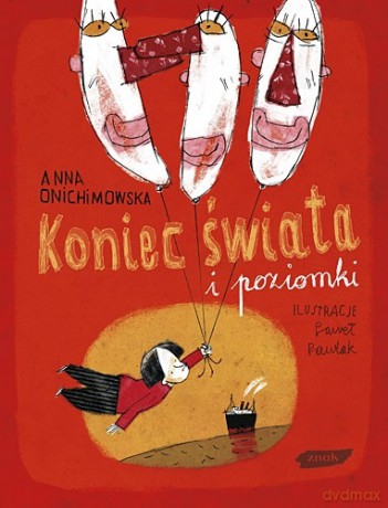 Koniec świata i poziomki - Anna Onichimowska [KSIĄŻKA]