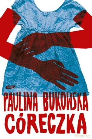 Córeczka - Paulina Bukowska, Paulina Bukowska [KSIĄŻKA]