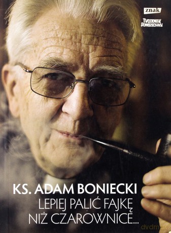 Lepiej palić fajkę niż czarownice - Adam Boniecki [KSIĄŻKA]