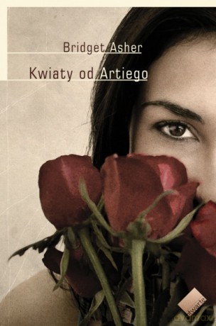 Kwiaty od Artiego - Bridget Asher [KSIĄŻKA]