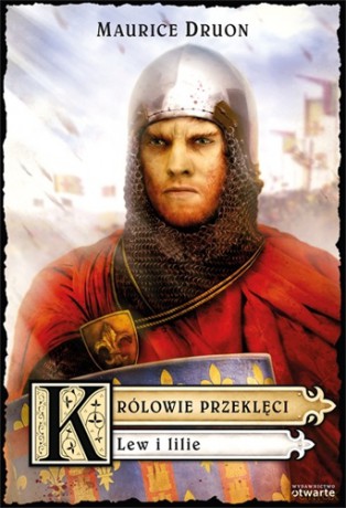 Królowie przeklęci. Lew i lilie - Maurice Druon [KSIĄŻKA]
