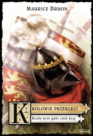 Królowie przeklęci. Kiedy król gubi swój kraj - Maurice Druon [KSIĄŻKA]