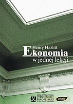 Ekonomia w jednej lekcji - Henry Hazlitt [KSIĄŻKA]