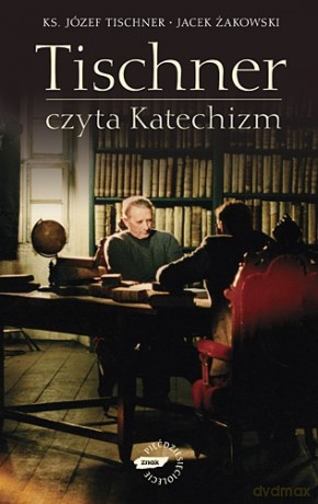 Tischner czyta katechizm - Józef Tischner, Jacek Żakowski [KSIĄŻKA]