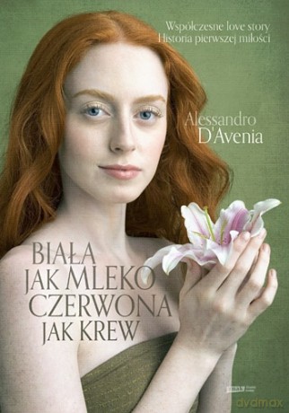 Biała jak mleko, czerwona jak krew - Alessandro D'Avenia [KSIĄŻKA]
