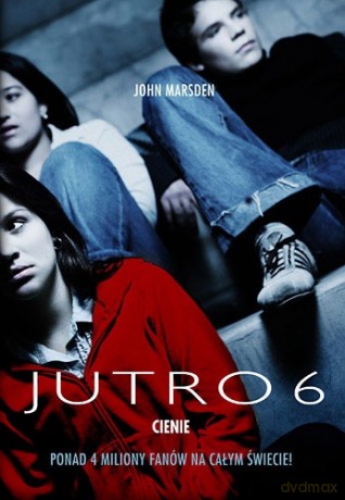Jutro 6 - John Marsden [KSIĄŻKA]