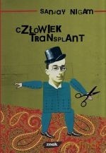 Człowiek transplant - Sanjay Nigam [KSIĄŻKA]