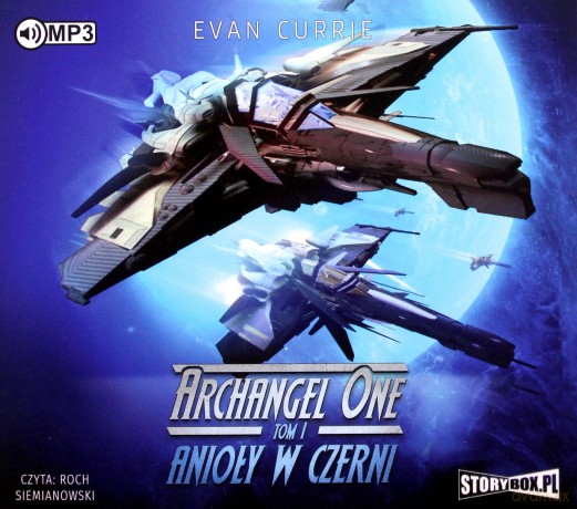 Anioły w czerni. Archangel One (Tom 1) - Evan Currie [AUDIOBOOK]