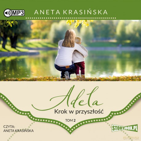 Krok w przyszłość. Adela (Tom 2) - Aneta Krasińska [AUDIOBOOK]