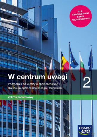 Nowe wiedza o społeczeństwie W centrum uwagi Podręcznik 2 liceum i technikum zakres podstawowy - Lucyna Czechowska, Arkadiusz Janicki [KSIĄŻKA]