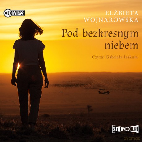 Pod bezkresnym niebem - Elżbieta Wojnarowska [AUDIOBOOK]
