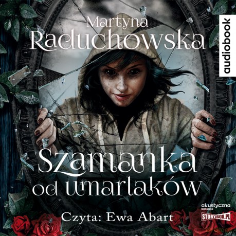 Szamanka od umarlaków - Martyna Raduchowska [AUDIOBOOK]
