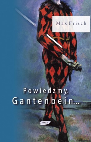 Powiedzmy, Gantenbein... - Max Frisch [KSIĄŻKA]