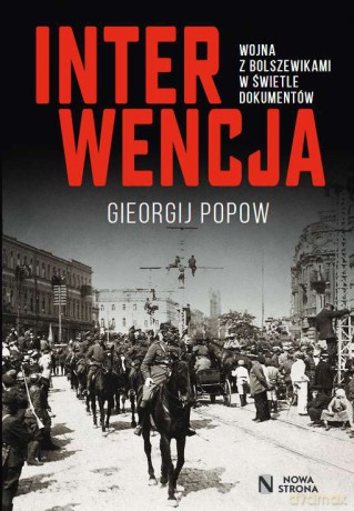 Wojna z bolszewikami w świetle dokumentów - Gieorgij Popow [KSIĄŻKA]
