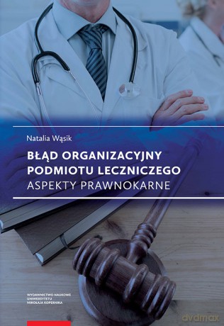 Błąd organizacyjny podmiotu leczniczego - Natalia Wąsik [KSIĄŻKA]