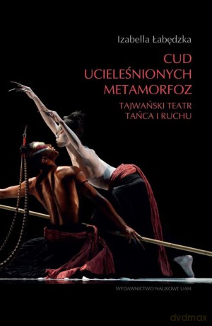 Cud ucieleśnionych metamorfoz - Izabella Łabędzka [KSIĄŻKA]