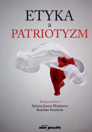 Etyka a patriotyzm [KSIĄŻKA]