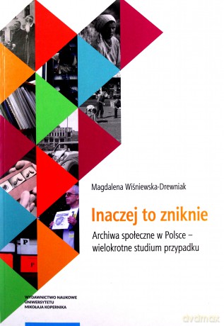 Inaczej to zniknie - Magdalena Wiśniewska-Drewniak [KSIĄŻKA]