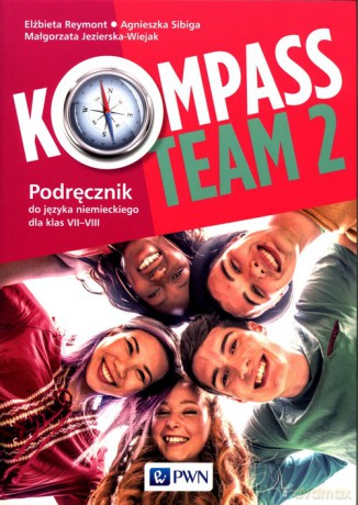 Kompass Team 2 Podręcznik do języka niemieckiego 7-8 - Elżbieta Reymont, Agnieszka Sibiga [KSIĄŻKA]
