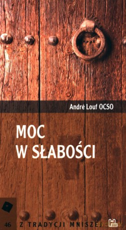 Moc w słabości - Andre Louf [KSIĄŻKA]